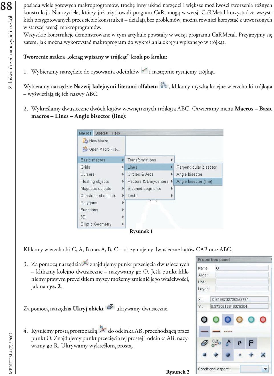 starszej wersji makroprogramów. Wszystkie konstrukcje demonstrowane w tym artykule powstały w wersji programu CaRMetal.