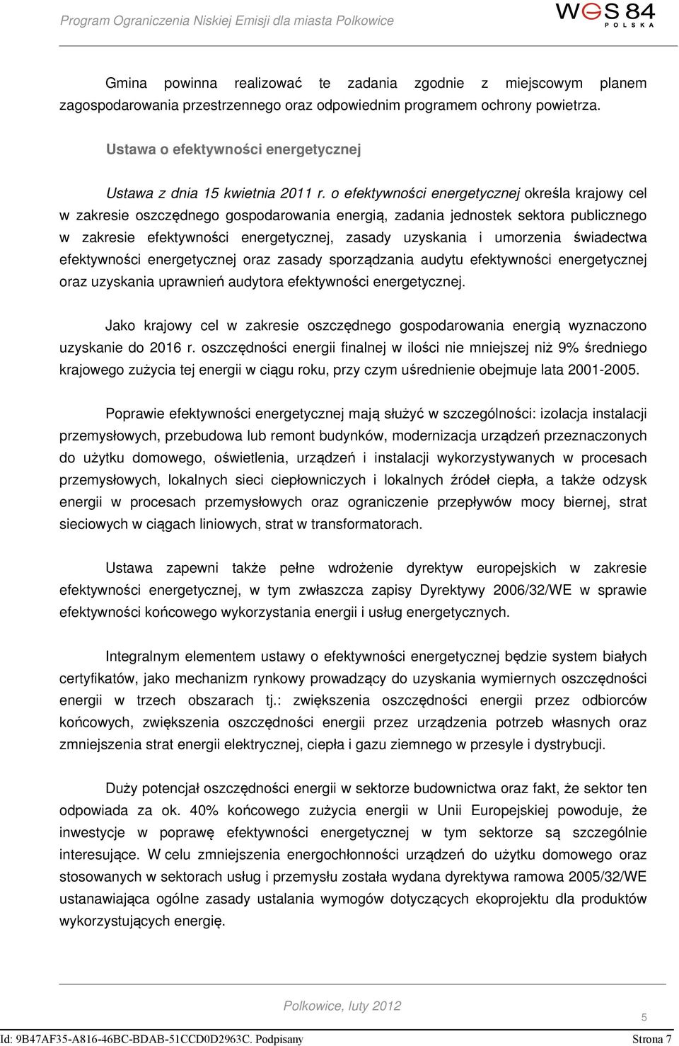 o efektywności energetycznej określa krajowy cel w zakresie oszczędnego gospodarowania energią, zadania jednostek sektora publicznego w zakresie efektywności energetycznej, zasady uzyskania i