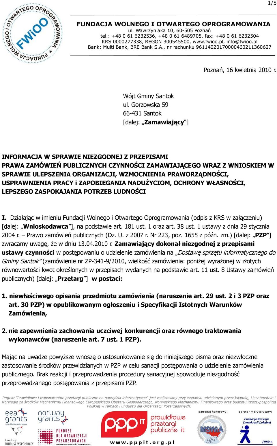 WZMOCNIENIA PRAWORZĄDNOŚCI, USPRAWNIENIA PRACY i ZAPOBIEGANIA NADUŻYCIOM, OCHRONY WŁASNOŚCI, LEPSZEGO ZASPOKAJANIA POTRZEB LUDNOŚCI I.