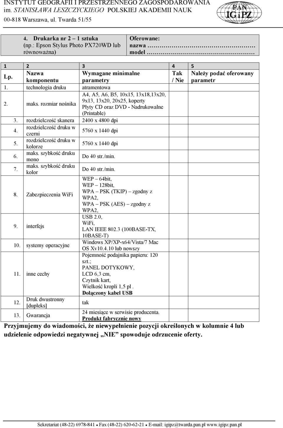 rozdzielczość druku w czerni 5760 x 1440 dpi 5. rozdzielczość druku w kolorze 5760 x 1440 dpi 6. maks. szybkość druku mono Do 40 str./min. 7. maks. szybkość druku kolor Do 40 str./min. 8.