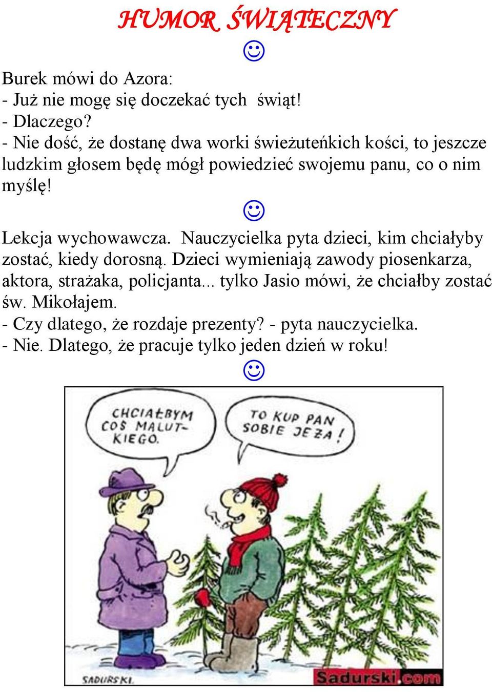 Lekcja wychowawcza. Nauczycielka pyta dzieci, kim chciałyby zostać, kiedy dorosną.