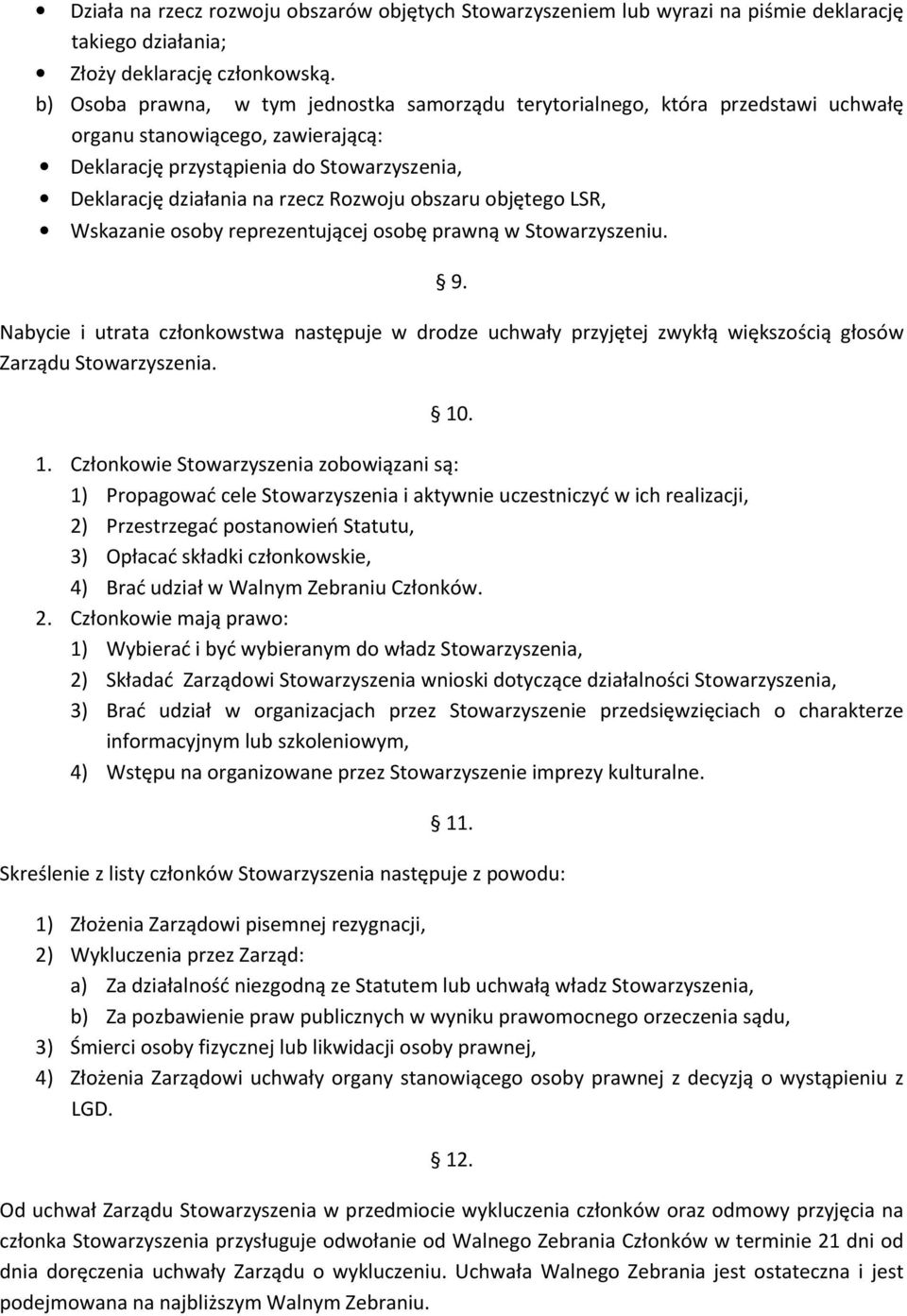 obszaru objętego LSR, Wskazanie osoby reprezentującej osobę prawną w Stowarzyszeniu. 9.