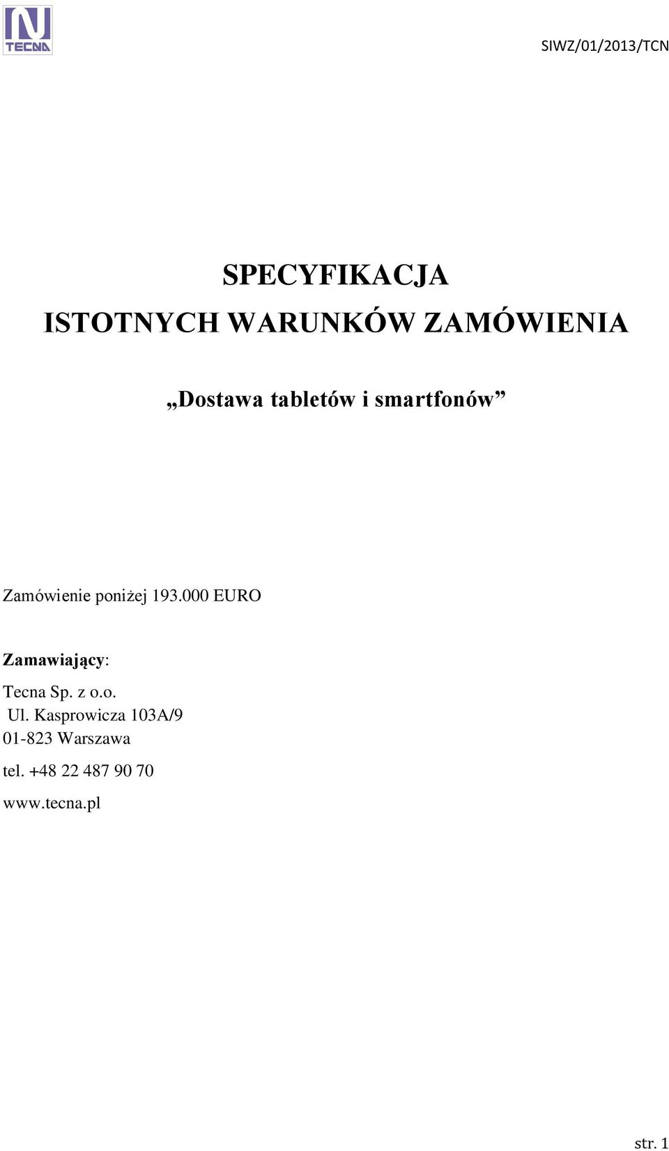 000 EURO Zamawiający: Tecna Sp. z o.o. Ul.