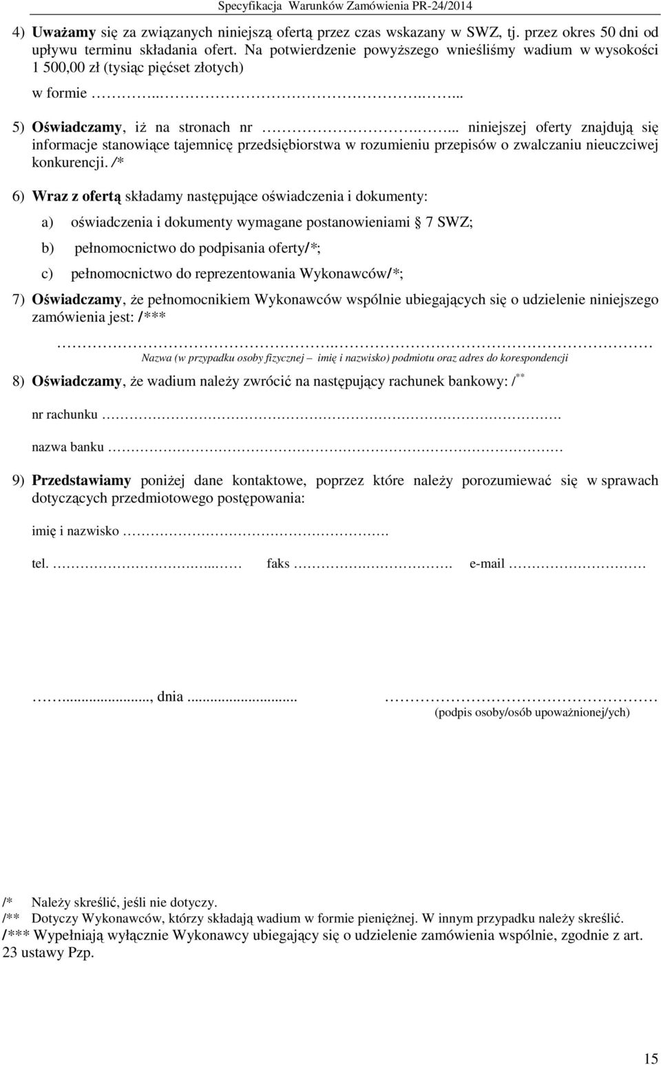 ... niniejszej oferty znajdują się informacje stanowiące tajemnicę przedsiębiorstwa w rozumieniu przepisów o zwalczaniu nieuczciwej konkurencji.