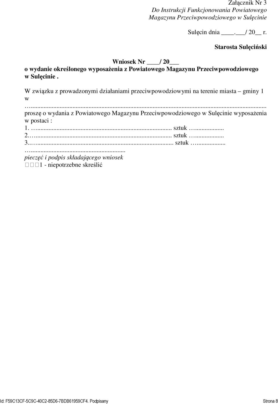 W związku z prowadzonymi działaniami przeciwpowodziowymi na terenie miasta gminy 1 w.