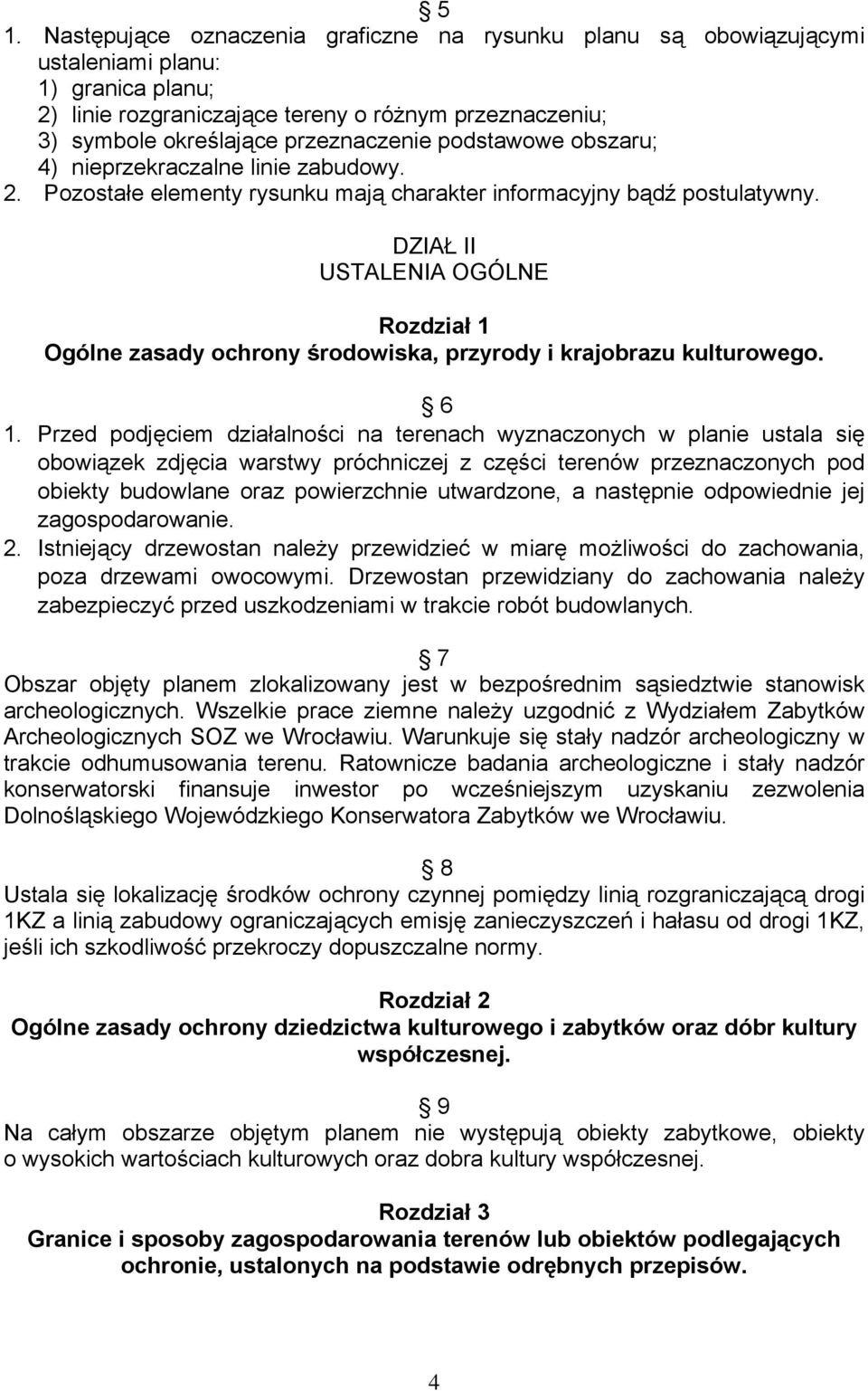 DZIAŁ II USTALENIA OGÓLNE Rozdział 1 Ogólne zasady ochrony środowiska, przyrody i krajobrazu kulturowego. 6 1.