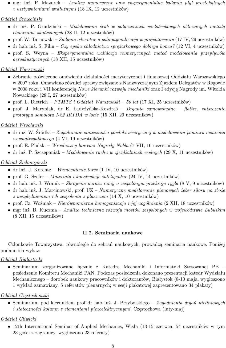 Filin Czy epoka chłodnictwa sprężarkowego dobiega końca?(12 VI, 4 uczestników) prof. S.