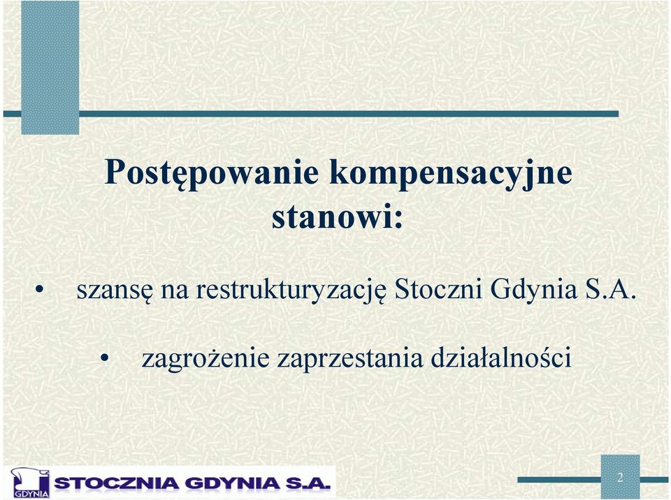 restrukturyzację Stoczni