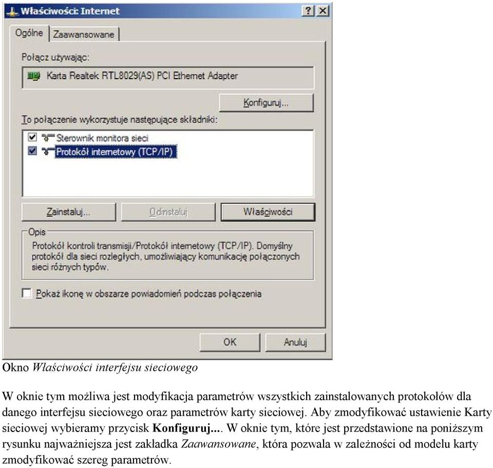 Aby zmodyfikować ustawienie Karty sieciowej wybieramy przycisk Konfiguruj.
