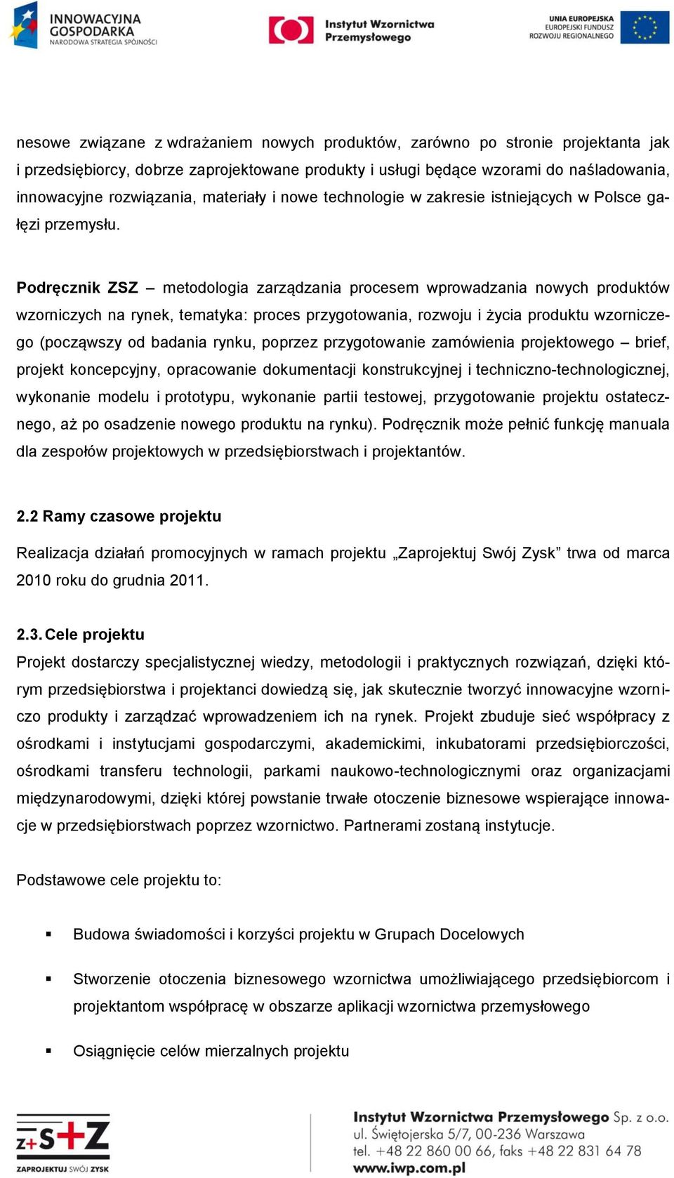 Podręcznik ZSZ metodologia zarządzania procesem wprowadzania nowych produktów wzorniczych na rynek, tematyka: proces przygotowania, rozwoju i życia produktu wzorniczego (począwszy od badania rynku,