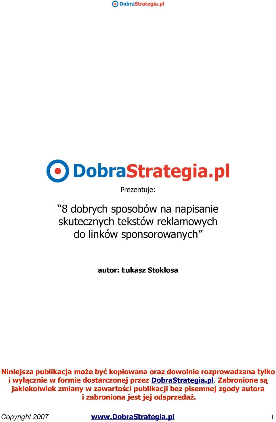 wyłącznie w formie dostarczonej przez DobraStrategia.pl.