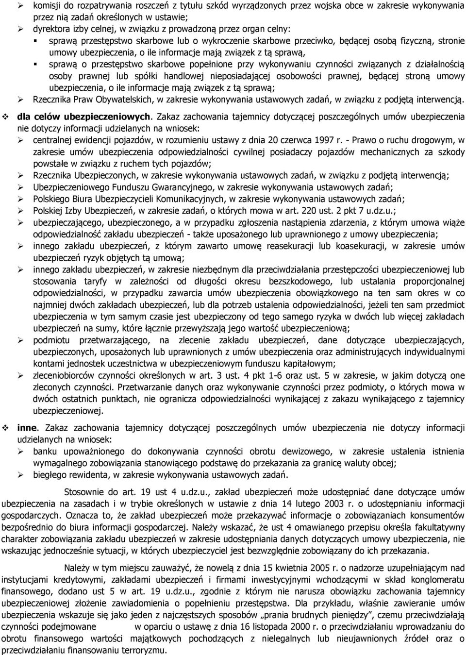 skarbowe popełnione przy wykonywaniu czynności związanych z działalnością osoby prawnej lub spółki handlowej nieposiadającej osobowości prawnej, będącej stroną umowy ubezpieczenia, o ile informacje