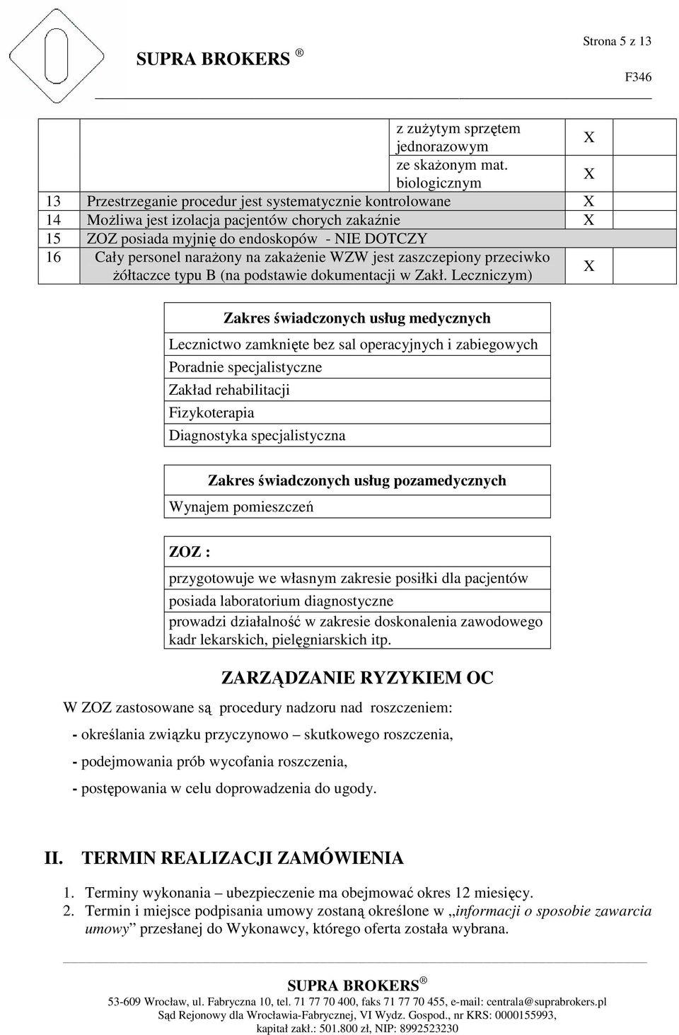 na zakażenie WZW jest zaszczepiony przeciwko żółtaczce typu B (na podstawie dokumentacji w Zakł.