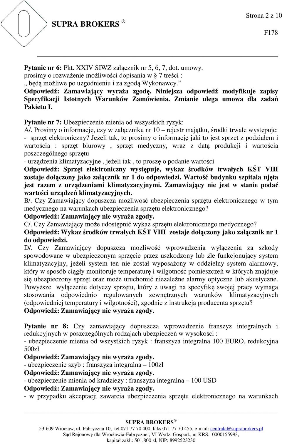 Prosimy o informację, czy w załączniku nr 10 rejestr majątku, środki trwałe występuje: - sprzęt elektroniczny?