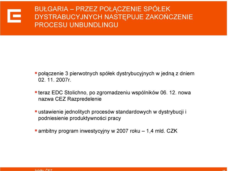 teraz EDC Stolichno, po zgromadzeniu wspólników 06. 12.