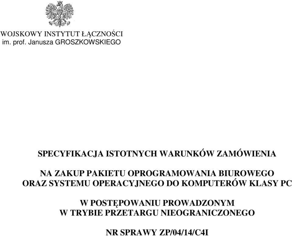 ZAKUP PAKIETU OPROGRAMOWANIA BIUROWEGO ORAZ SYSTEMU OPERACYJNEGO DO