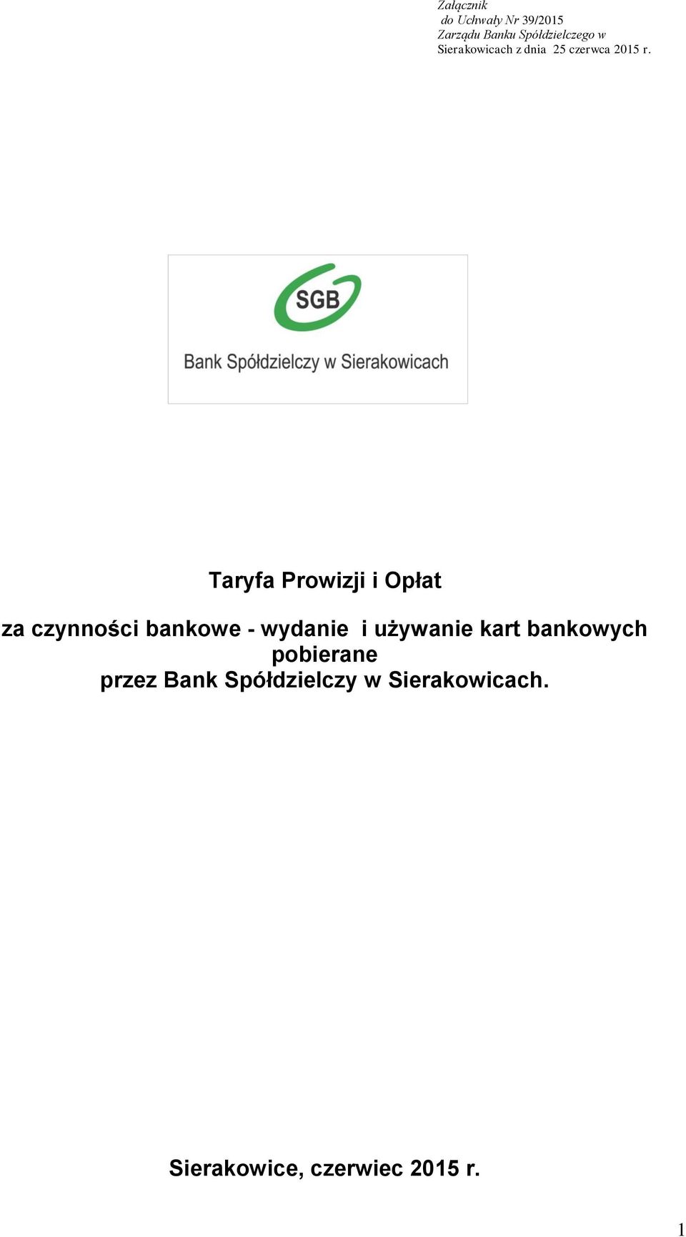 Taryfa Prowizji i Opłat za czynności bankowe - wydanie i używanie
