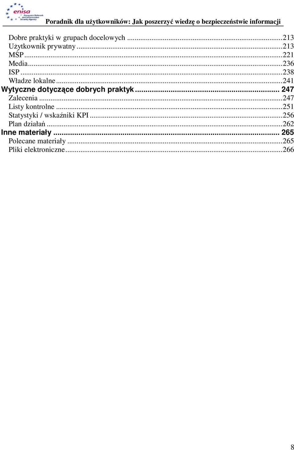 .. 247 Zalecenia...247 Listy kontrolne...251 Statystyki / wskaźniki KPI.