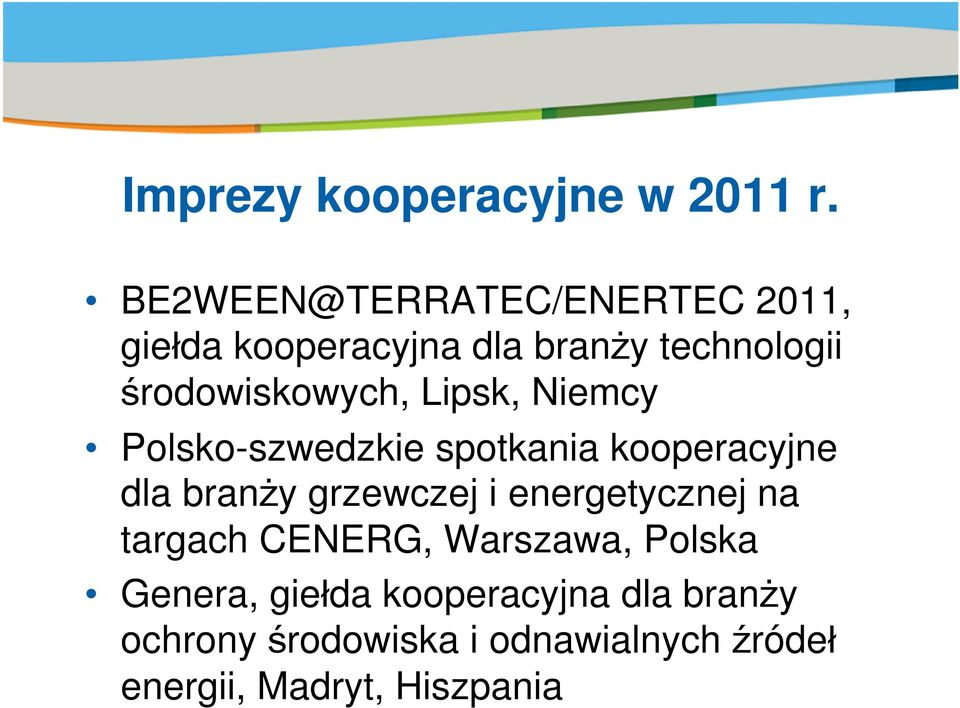 Niemcy Polsko-szwedzkie spotkania kooperacyjne dla bran y grzewczej i energetycznej na targach