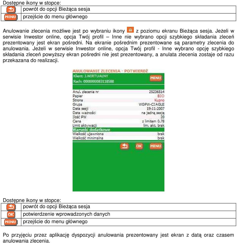 Na ekranie pośrednim prezentowane są parametry zlecenia do anulowania.