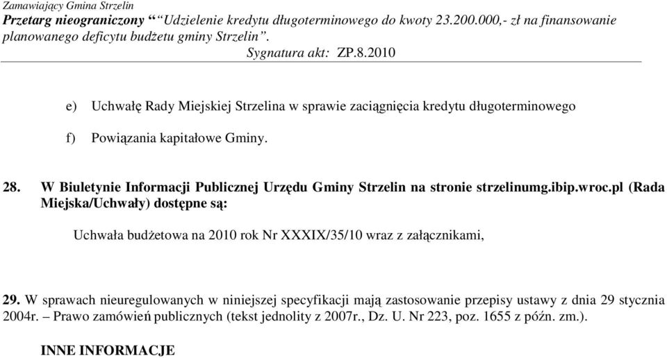 pl (Rada Miejska/Uchwały) dostępne są: Uchwała budżetowa na 2010 rok Nr XXXIX/35/10 wraz z załącznikami, 29.