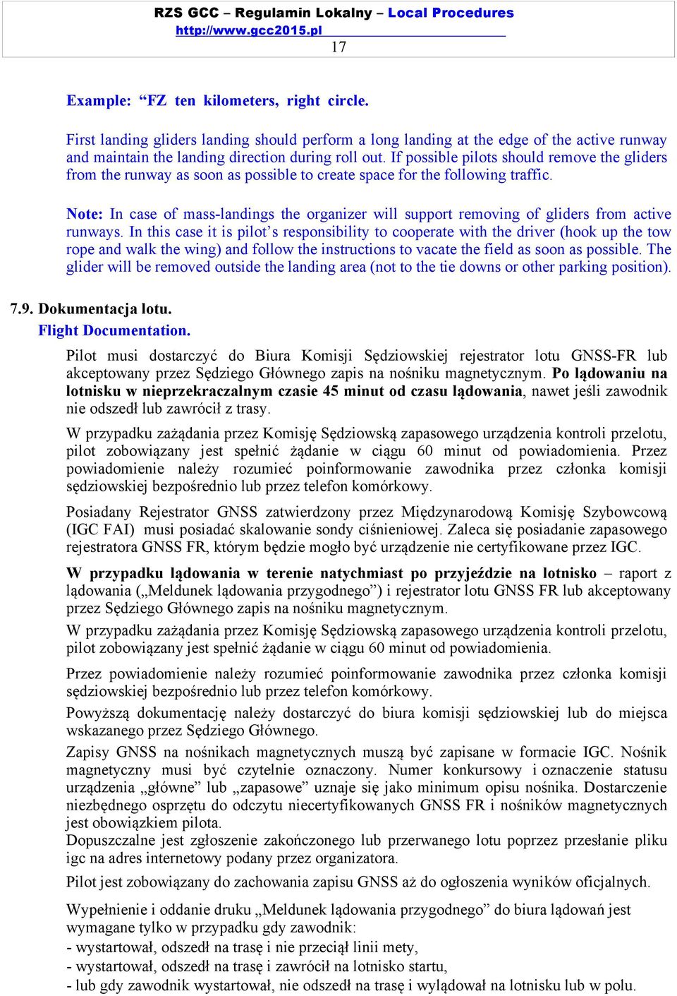 Note: In case of mass-landings the organizer will support removing of gliders from active runways.