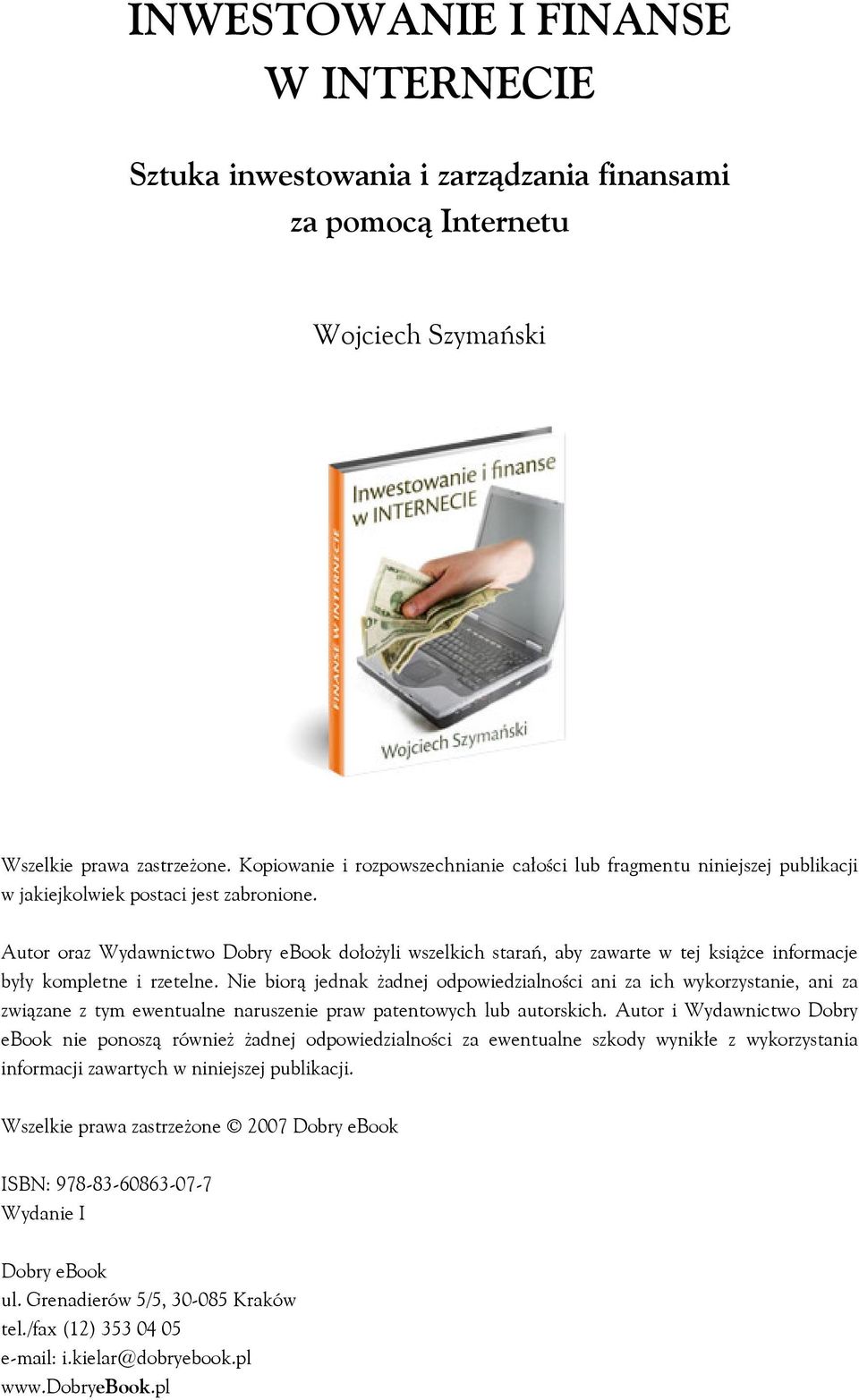 Autor oraz Wydawnictwo Dobry ebook dołożyli wszelkich starań, aby zawarte w tej książce informacje były kompletne i rzetelne.