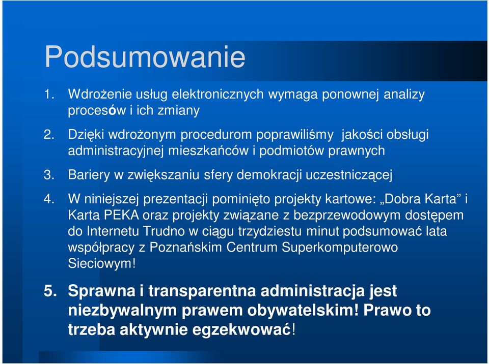 Bariery w zwiększaniu sfery demokracji uczestniczącej 4.