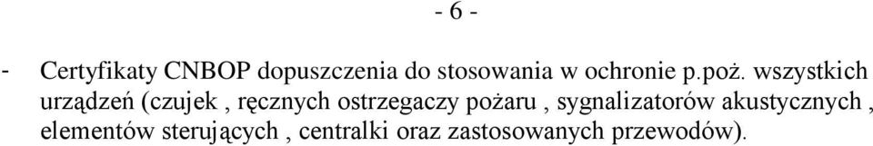 wszystkich urządzeń (czujek, ręcznych ostrzegaczy