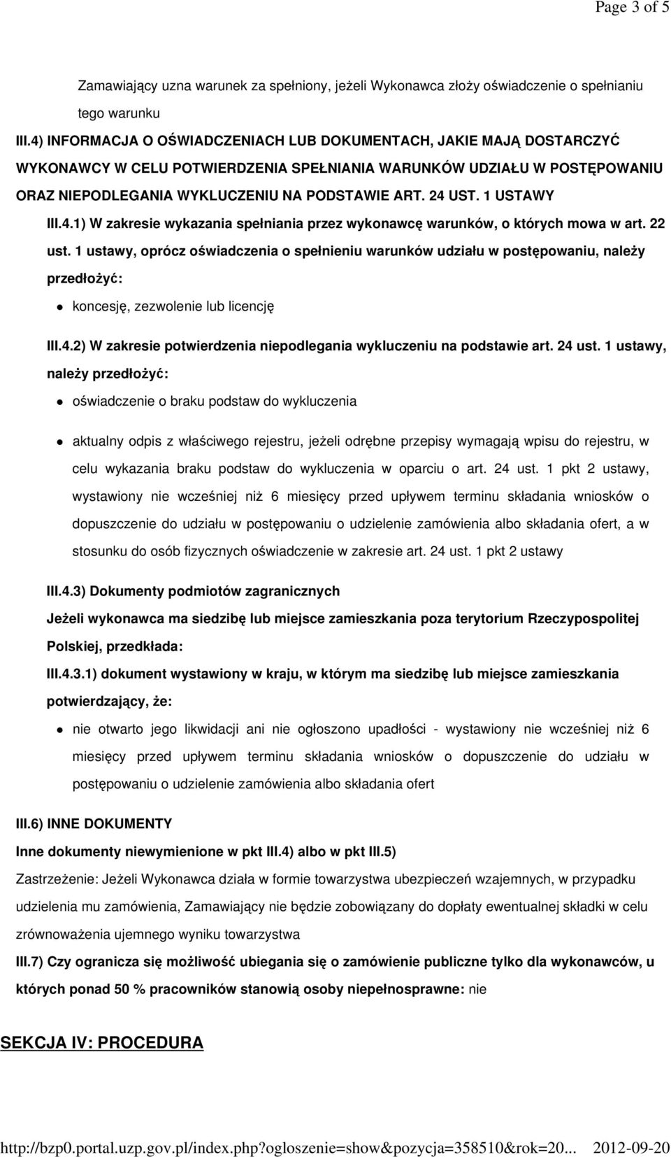 1 USTAWY III.4.1) W zakresie wykazania spełniania przez wykonawcę warunków, o których mowa w art. 22 ust.