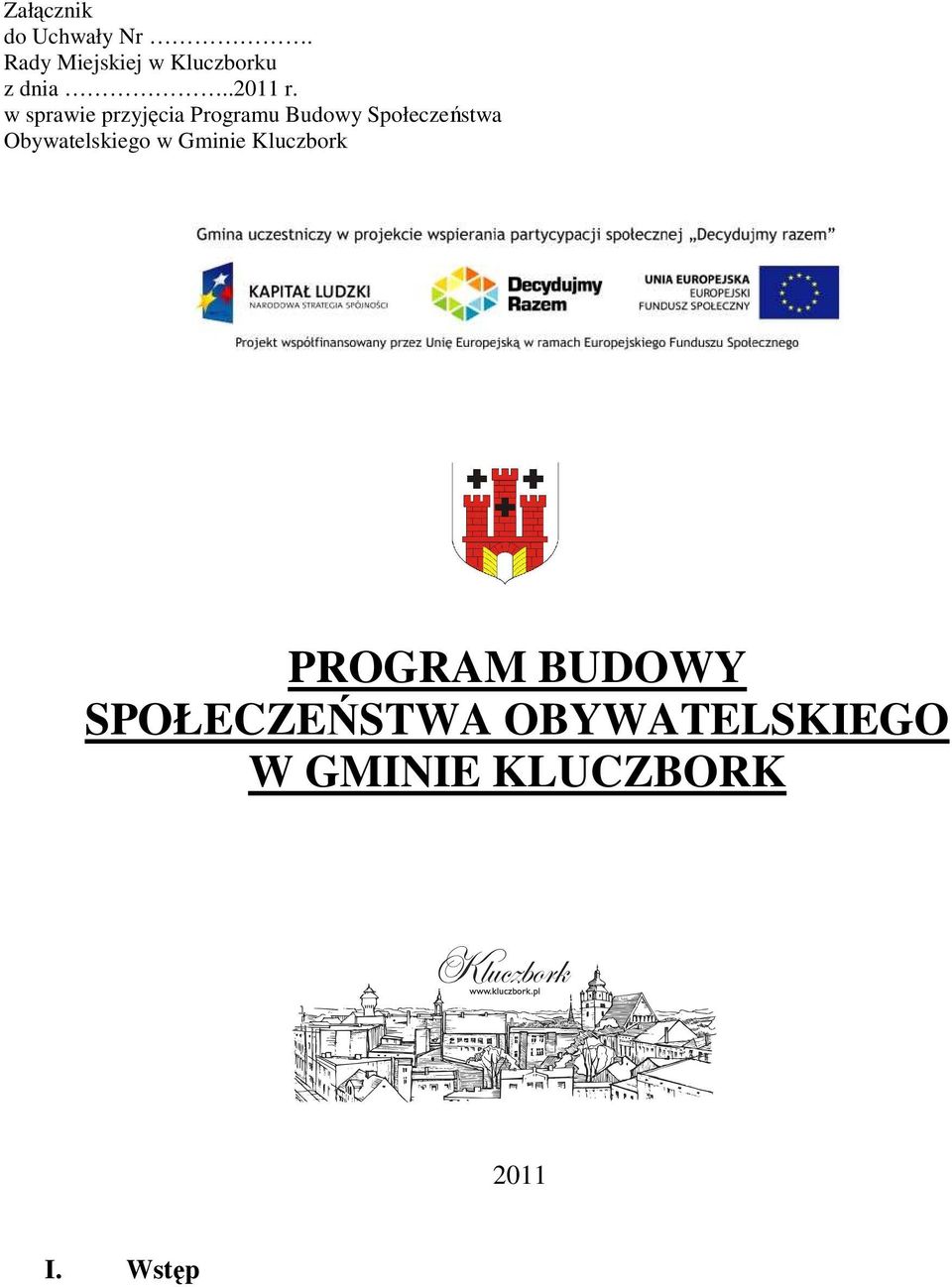 w sprawie przyjęcia Programu Budowy Społeczeństwa