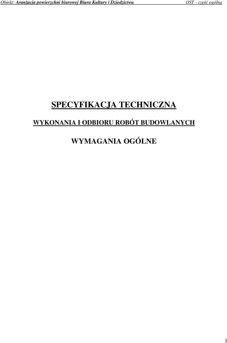 ogólna SPECYFIKACJA TECHNICZNA WYKONANIA