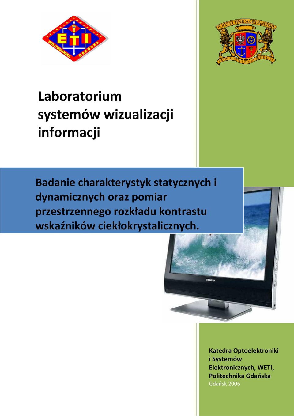 przestrzenneg rzkładu kntrastu wskaźników ciekłkrystalicznych.