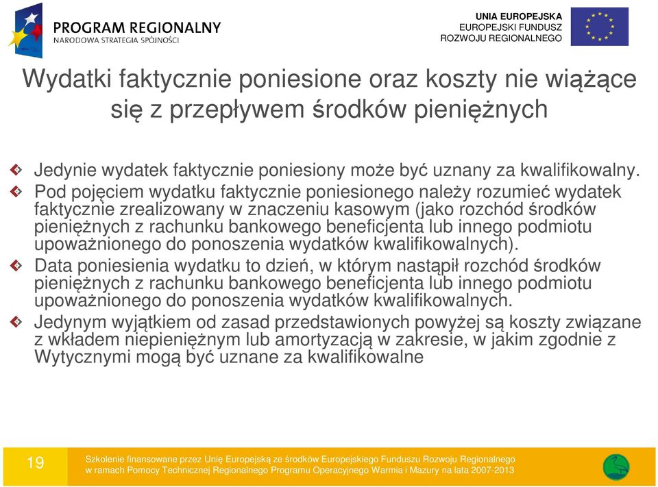 podmiotu upoważnionego do ponoszenia wydatków kwalifikowalnych).