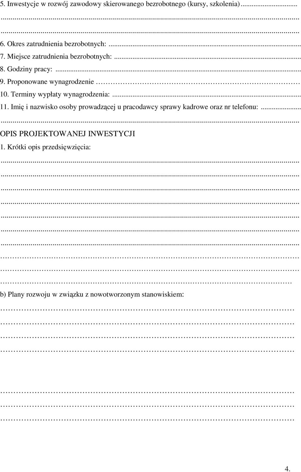 Proponowane wynagrodzenie 10. Terminy wypłaty wynagrodzenia:... 11.