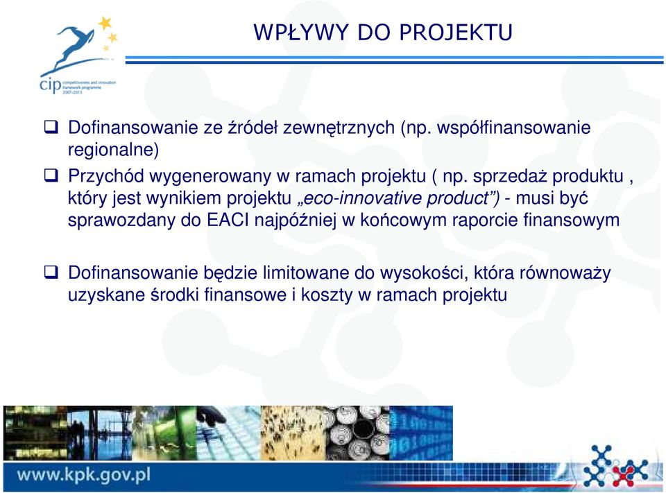 sprzedaż produktu, który jest wynikiem projektu eco-innovative product ) - musi być sprawozdany do