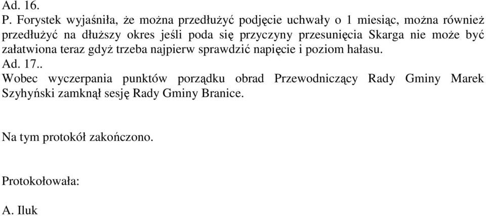 okres jeśli poda się przyczyny przesunięcia Skarga nie może być załatwiona teraz gdyż trzeba najpierw