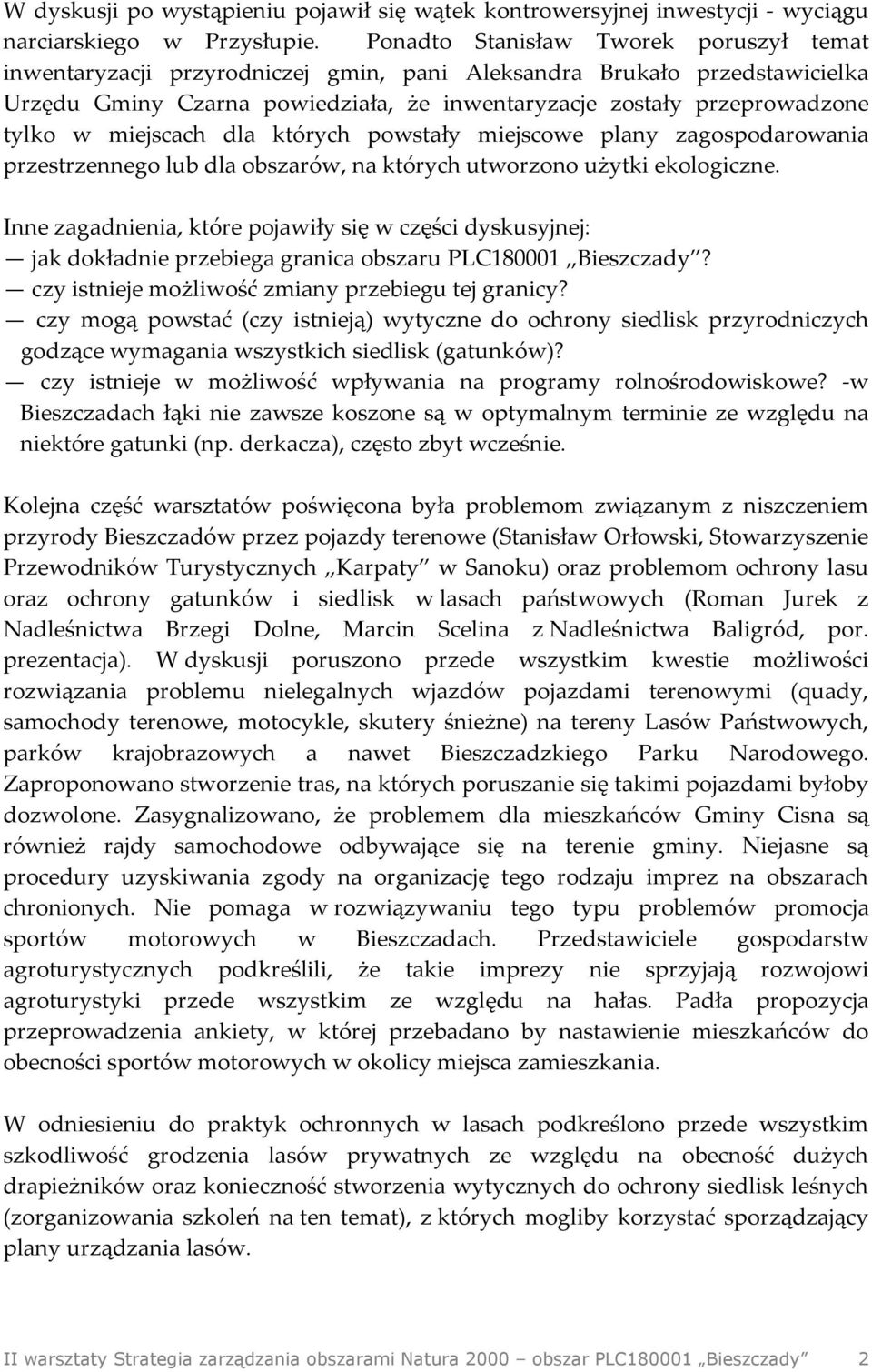 miejscach dla których powstały miejscowe plany zagospodarowania przestrzennego lub dla obszarów, na których utworzono użytki ekologiczne.