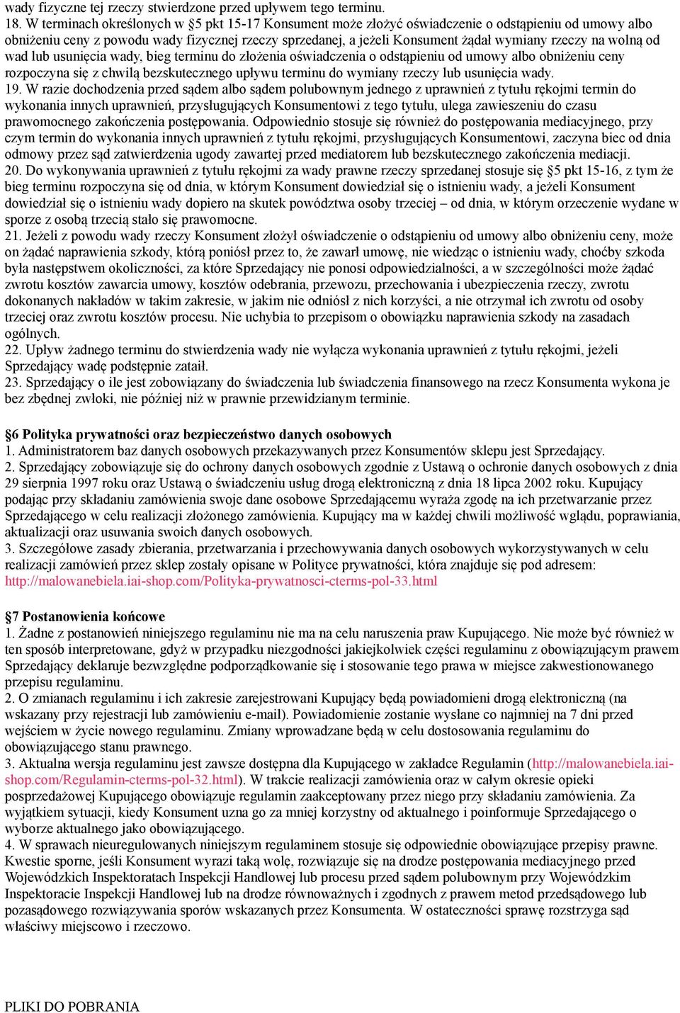 na wolną od wad lub usunięcia wady, bieg terminu do złożenia oświadczenia o odstąpieniu od umowy albo obniżeniu ceny rozpoczyna się z chwilą bezskutecznego upływu terminu do wymiany rzeczy lub