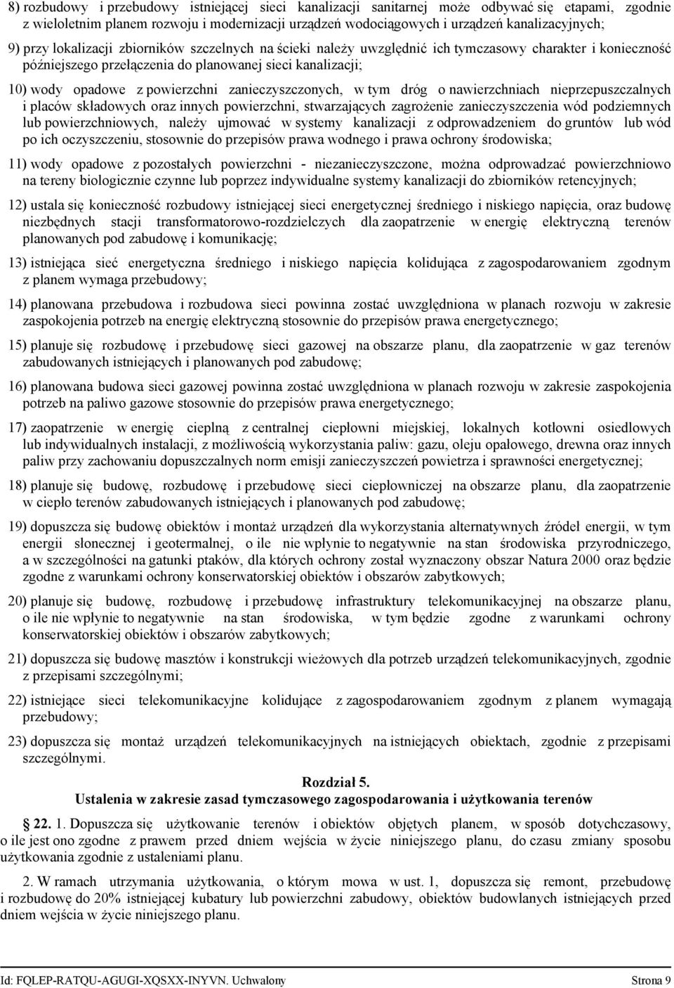 zanieczyszczonych, w tym dróg o nawierzchniach nieprzepuszczalnych i placów składowych oraz innych powierzchni, stwarzających zagrożenie zanieczyszczenia wód podziemnych lub powierzchniowych, należy