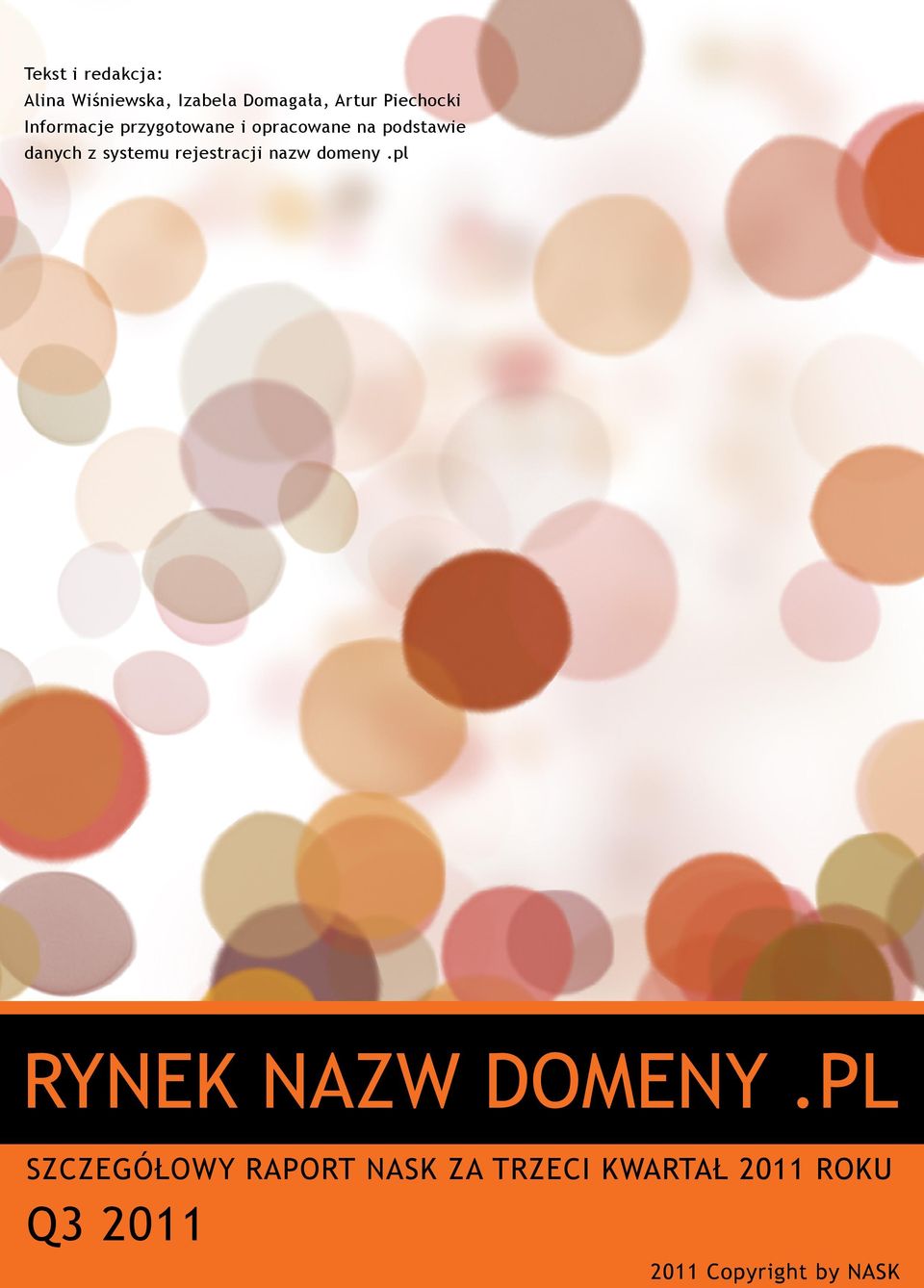 danych z systemu rejestracji nazw domeny.pl RYNEK NAZW DOMENY.