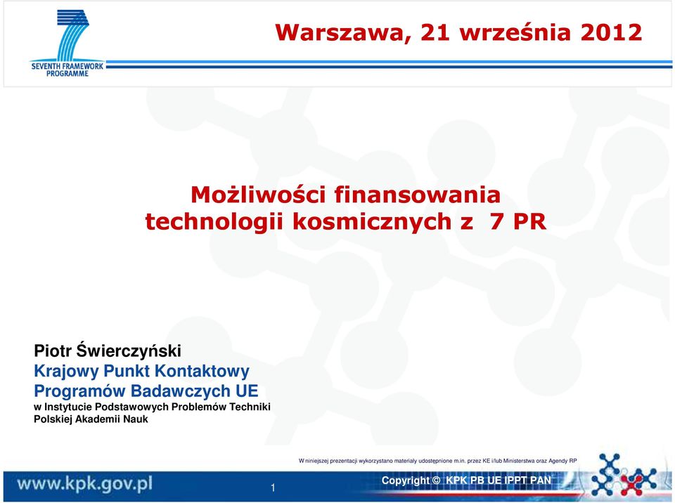 Podstawowych Problemów Techniki Polskiej Akademii Nauk W niniejszej prezentacji