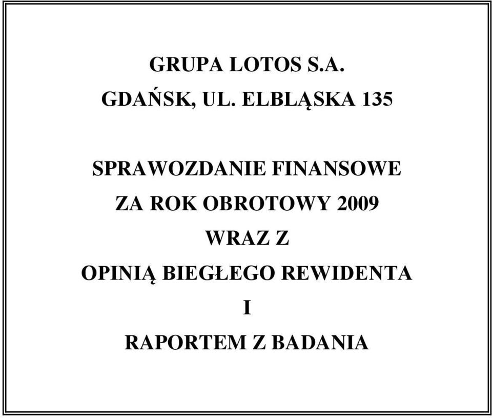 FINANSOWE ZA ROK OBROTOWY 2009