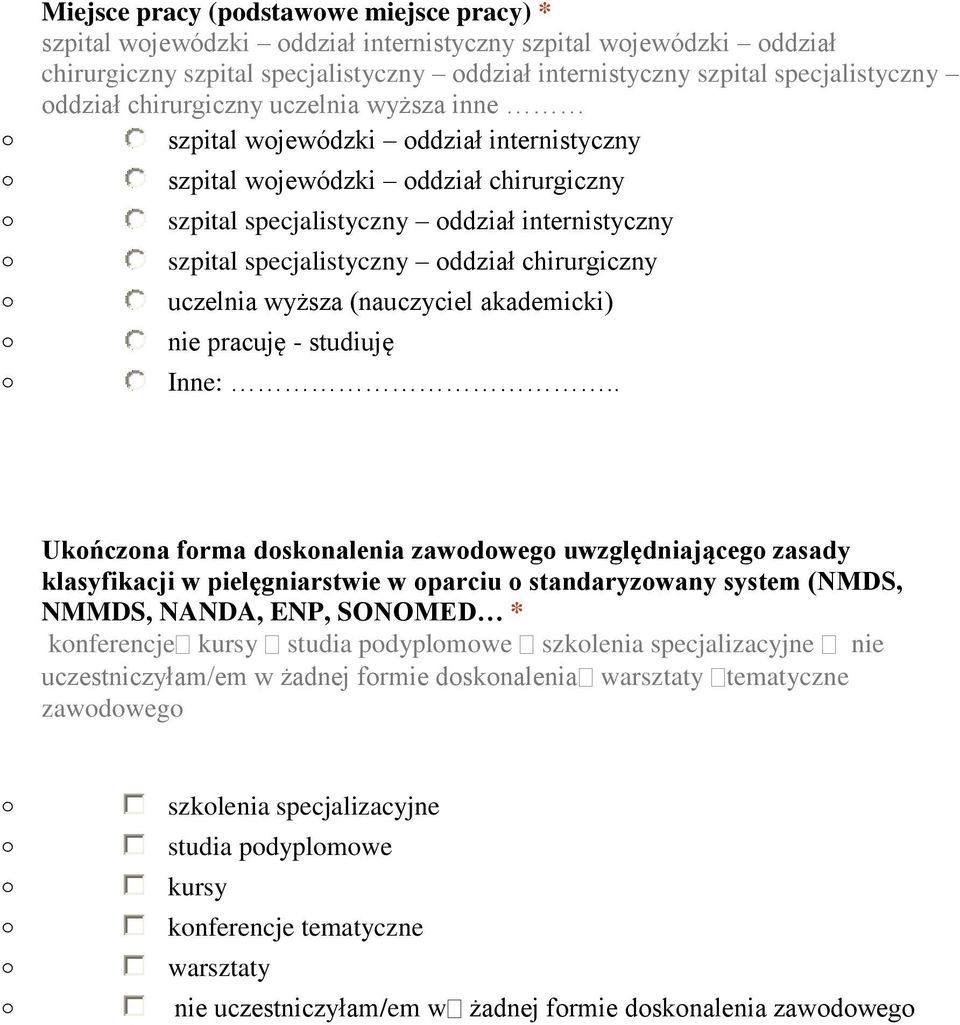 chirurgiczny uczelnia wyższa (nauczyciel akademicki) nie pracuję - studiuję Inne:.