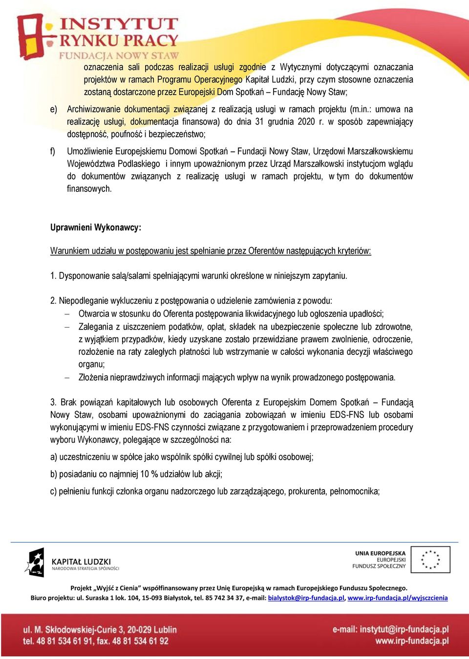 : umowa na realizację usługi, dokumentacja finansowa) do dnia 31 grudnia 2020 r.