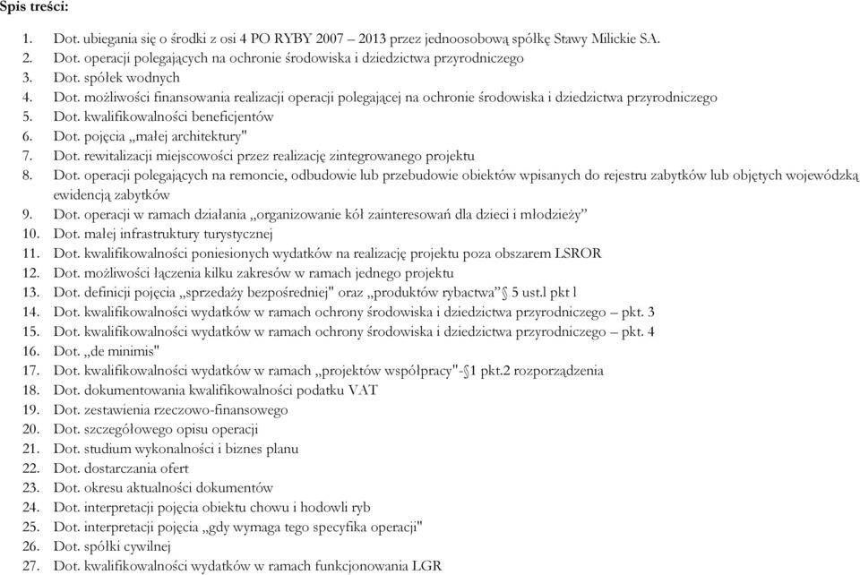 Dot. rewitalizacji miejscowości przez realizację zintegrowanego projektu 8. Dot.