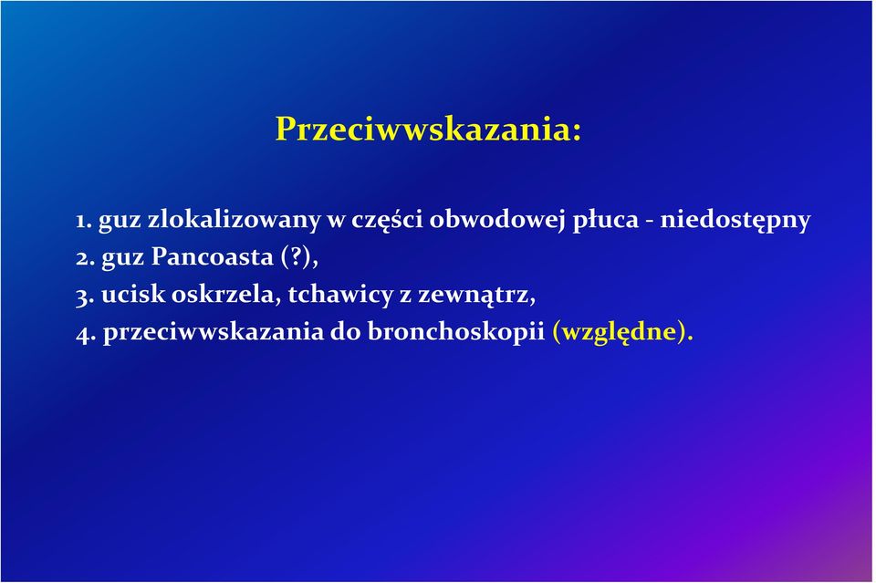 niedostępny 2. guz Pancoasta (?), 3.