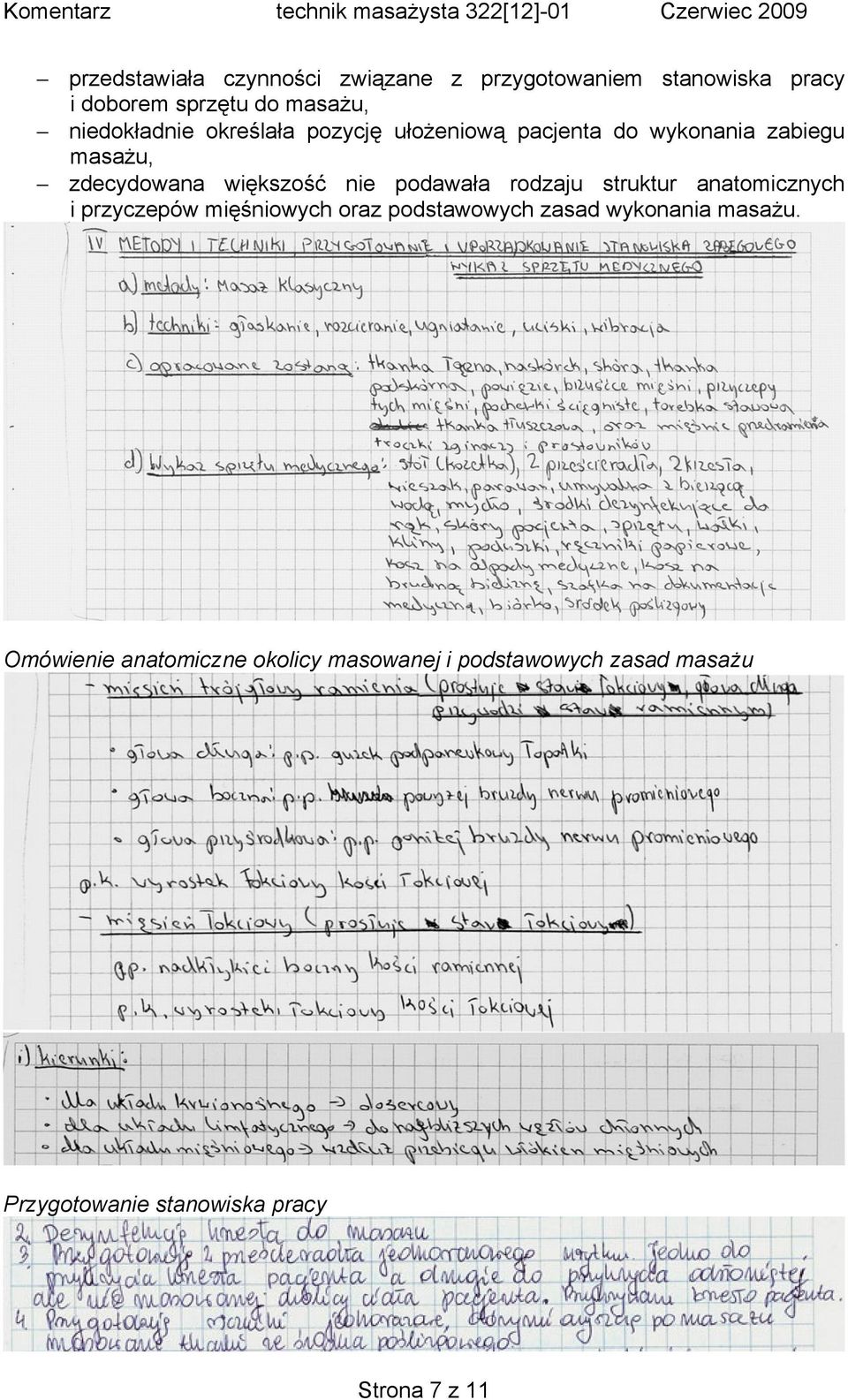 podawała rodzaju struktur anatomicznych i przyczepów mięśniowych oraz podstawowych zasad wykonania masażu.