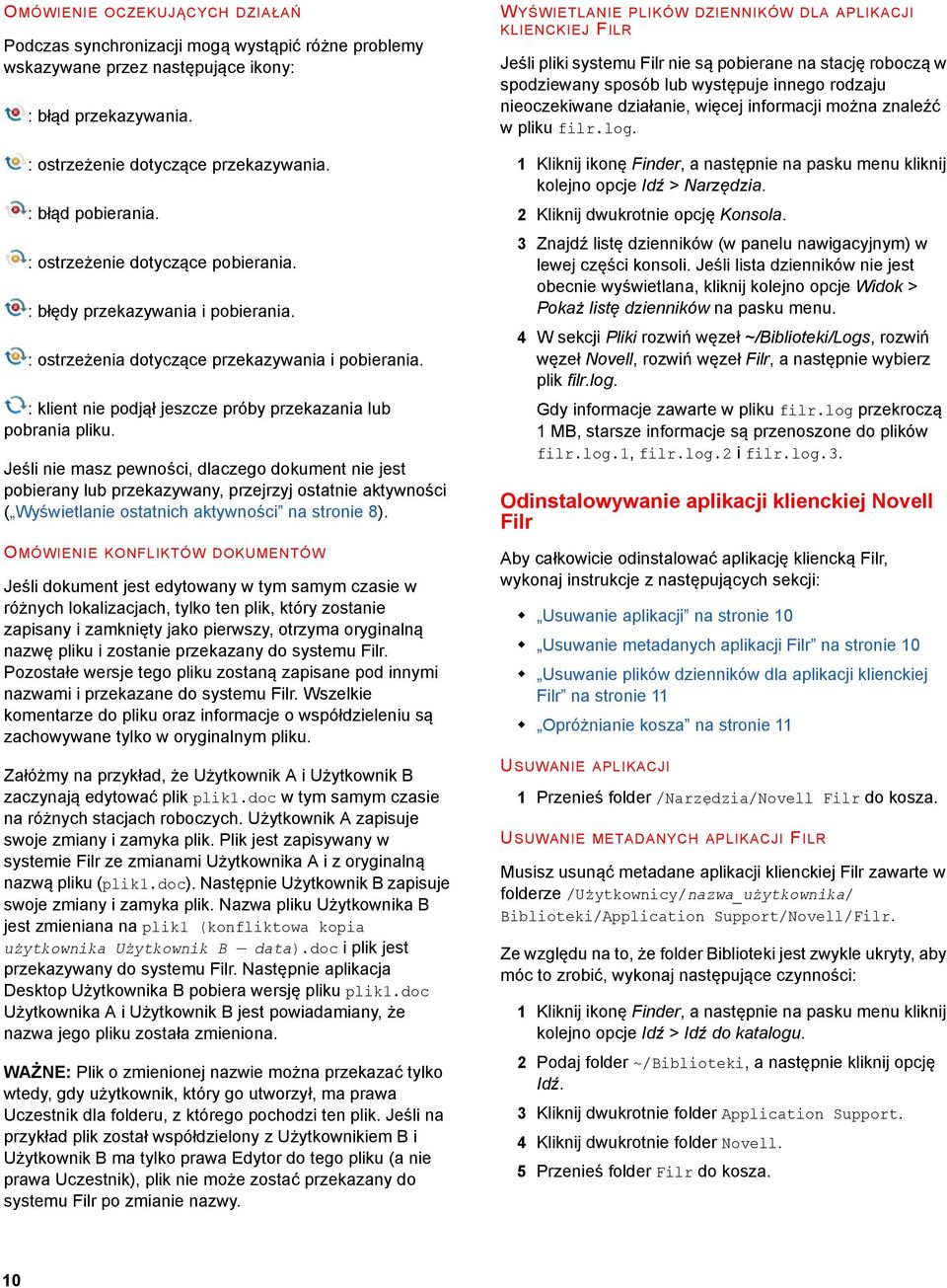 Jeśli nie masz pewności, dlaczego dokument nie jest pobierany lub przekazywany, przejrzyj ostatnie aktywności ( Wyświetlanie ostatnich aktywności na stronie 8).