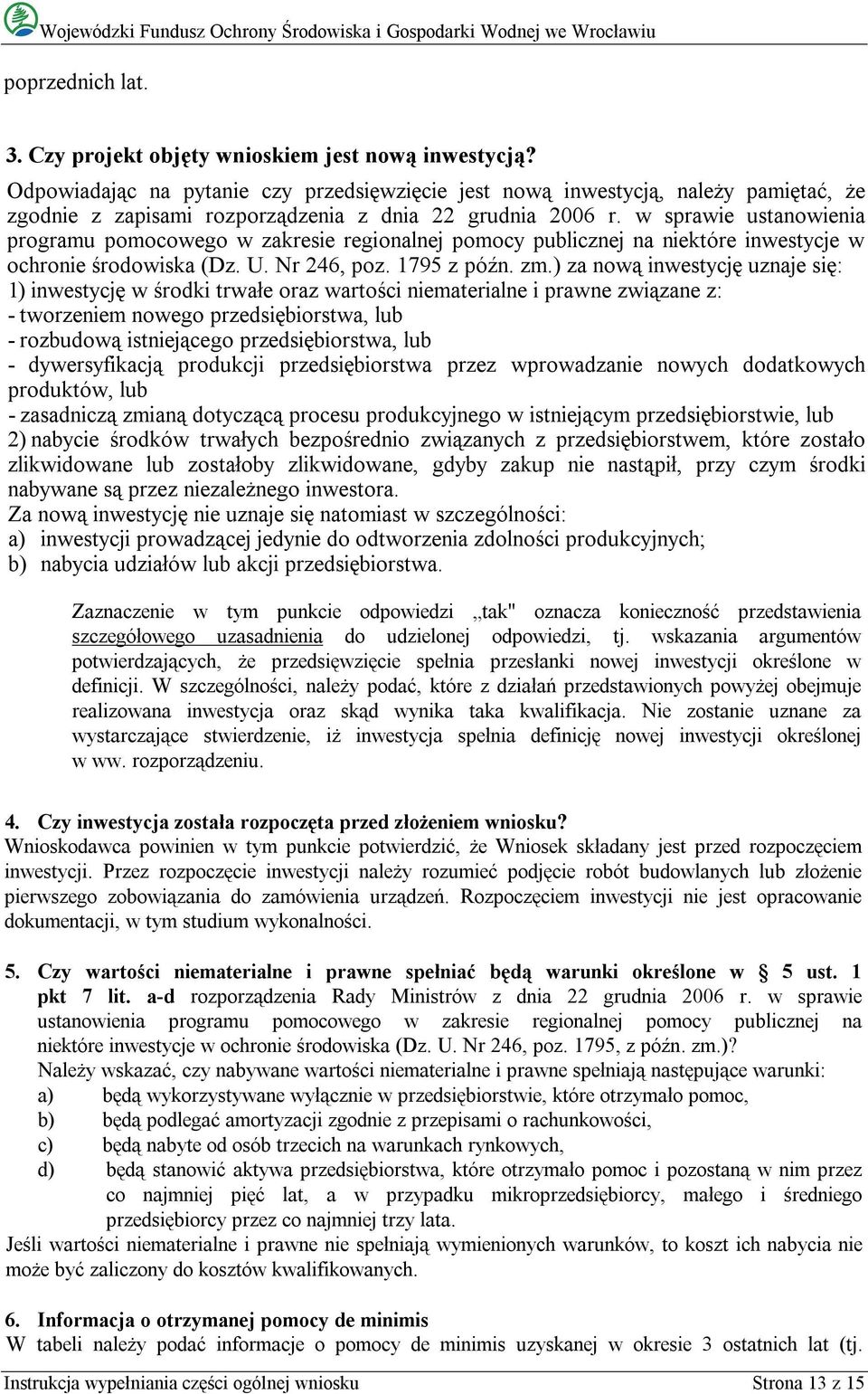 w sprawie ustanowienia programu pomocowego w zakresie regionalnej pomocy publicznej na niektóre inwestycje w ochronie środowiska (Dz. U. Nr 246, poz. 1795 z późn. zm.